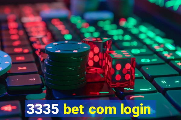 3335 bet com login